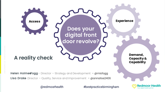 Slide from Presentation at Best Practice Event, Birmingham – ‘Does your digital front door revolve?’ This session covers digital access such as creating a highly usable website and delivering services via the NHS App.